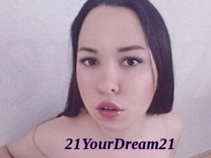 21YourDream21