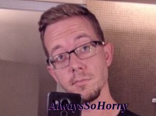 AlwaysSoHorny