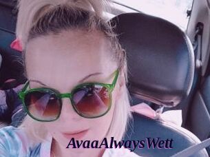 AvaaAlwaysWett