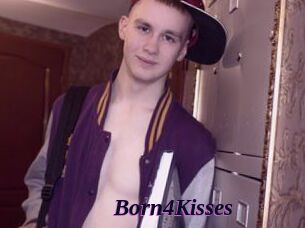 Born4Kisses