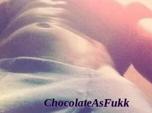 ChocolateAsFukk