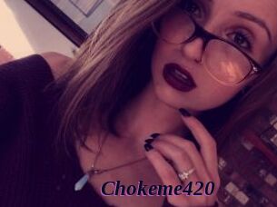 Chokeme420