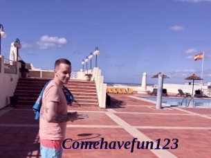 Comehavefun123