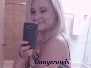 Dangerouds