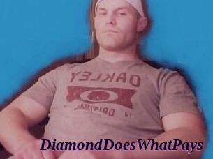 DiamondDoesWhatPays