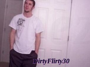 DirtyFlirty30