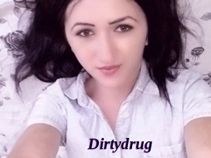 Dirtydrug