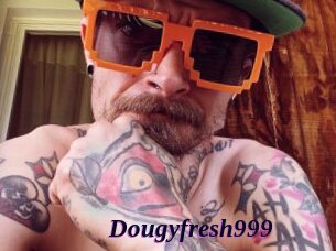 Dougyfresh999