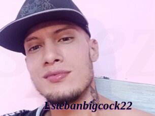 Estebanbigcock22