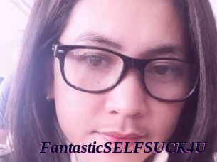 FantasticSELFSUCK4U