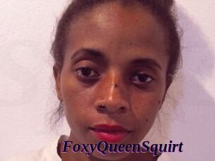 FoxyQueenSquirt