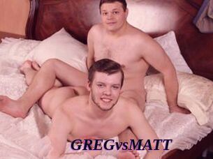 GREGvsMATT