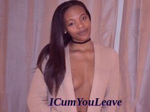 ICumYouLeave