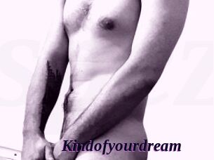 Kindofyourdream