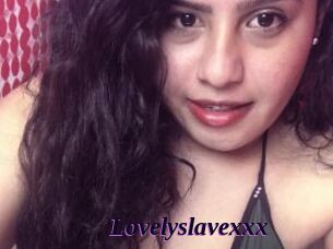 Lovelyslavexxx