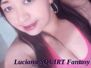 Luciana_SQUIRT_Fantasy