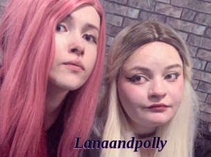 Lanaandpolly