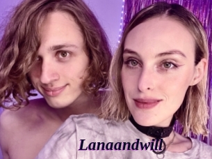 Lanaandwill