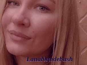 Lanablondebush