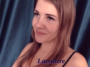 Lanahere