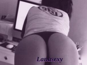 Lanasexy