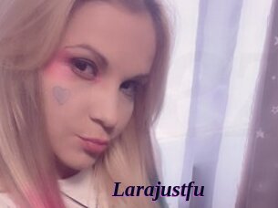 Larajustfu