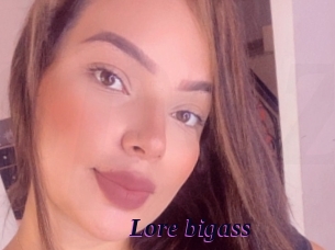 Lore_bigass