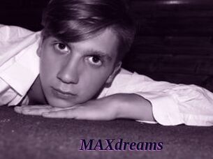 MAXdreams