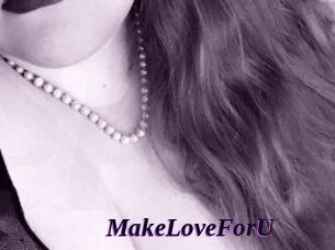 MakeLoveForU