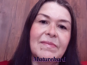 Maturehard