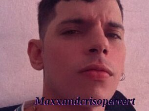 Maxxandcrisopervert