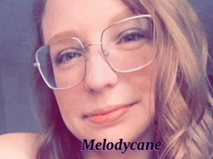 Melodycane