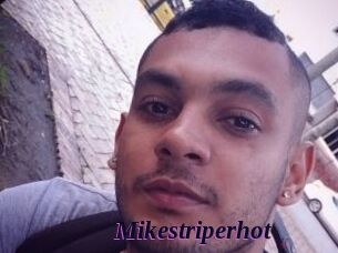 Mikestriperhot