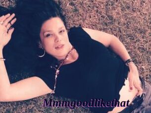 Mmmgoodlikethat