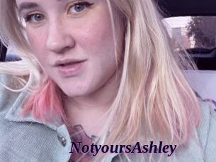 NotyoursAshley