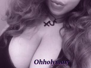 Ohholymary