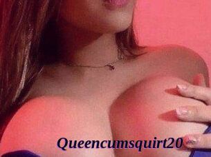 Queencumsquirt20