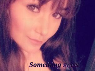 Something_sweet