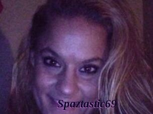 Spaztastic69