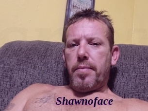 Shawnoface