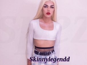 Skinnylegendd