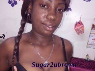 Sugar2ubrown