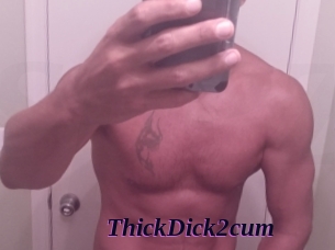 ThickDick2cum