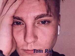 Tom_Rid