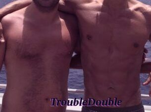 TroubleDouble