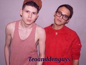 Teoanddenguys