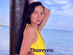 Tinareyess