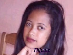 Titicute