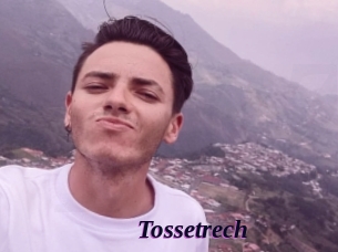 Tossetrech