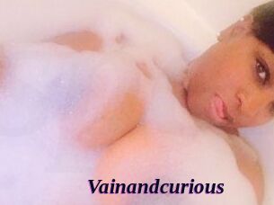 Vainandcurious